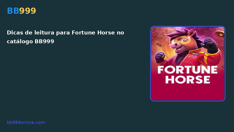 Fortune Horse no catálogo BB999