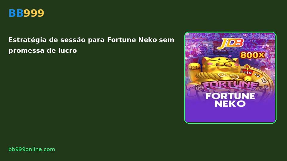 Fortune Neko no catálogo BB999