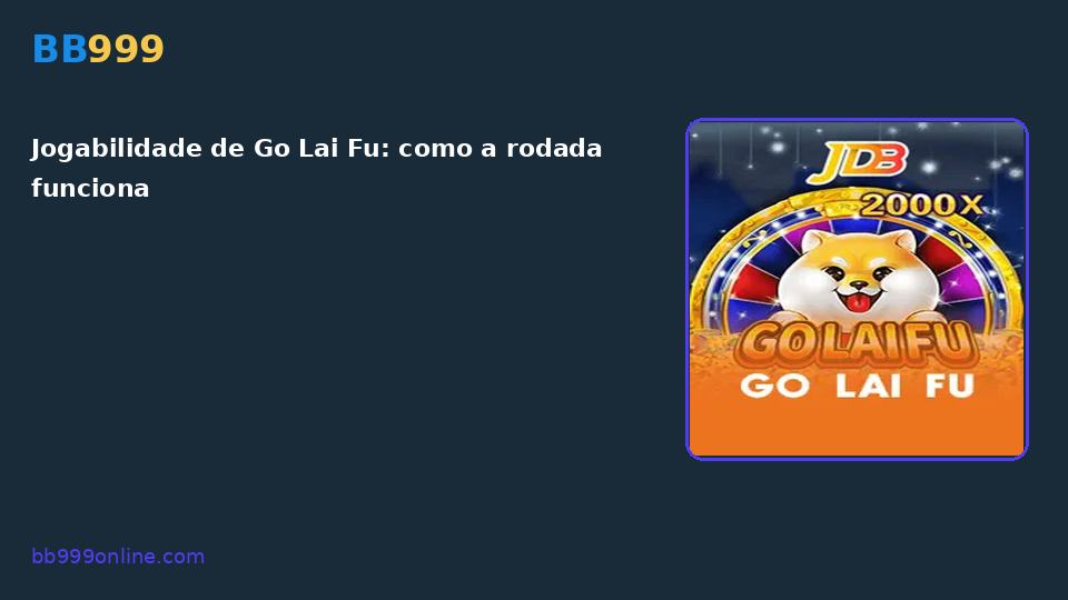 Go Lai Fu no catálogo BB999