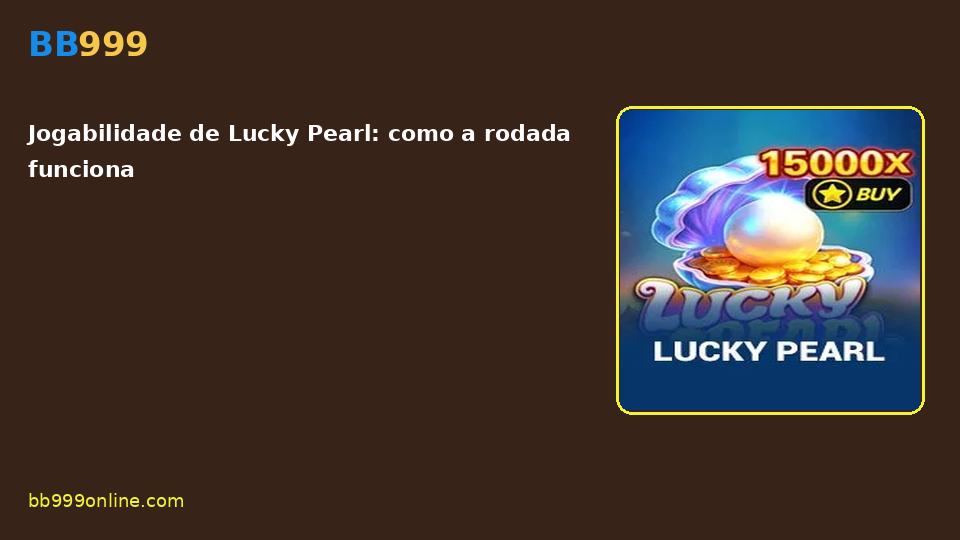 Lucky Pearl no catálogo BB999
