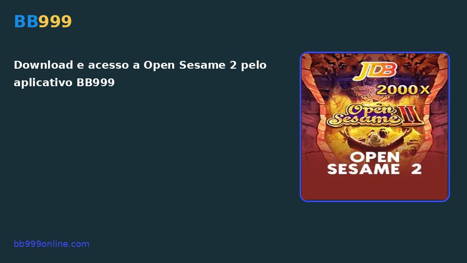 Open Sesame 2 no catálogo BB999